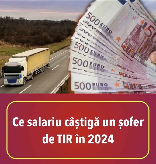Ce salariu câștigă un șofer de TIR în 2024. Meseria este plătită cu bani frumoși și îți permite să ai un trai decent în România