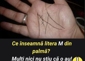 Ce înseamnă litera M din palmă? Mulți nici nu știu că o au