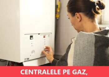 Proprietarii de locuințe, obligați să renunțe la centralele pe gaz! Care e termenul impus de autorități!